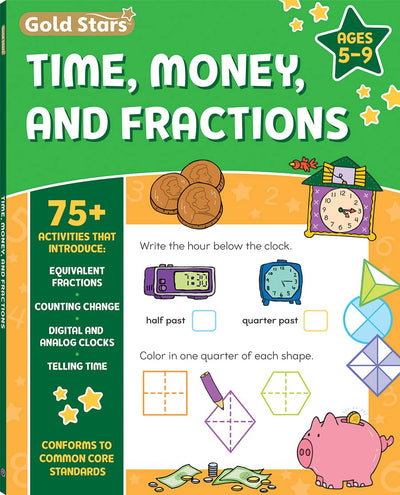 Time Telling, Money, and Fractions Workbook - 96 Pages - 1st to 3rd Grade: Over 75 Activities that Introduce Adding Money, Counting Coins, Digital and ... Objects with Fractions (Gold Stars Series)