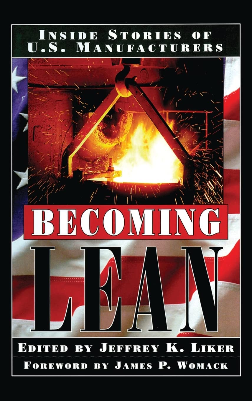 Becoming Lean: Inside Stories of U.S. Manufacturers
