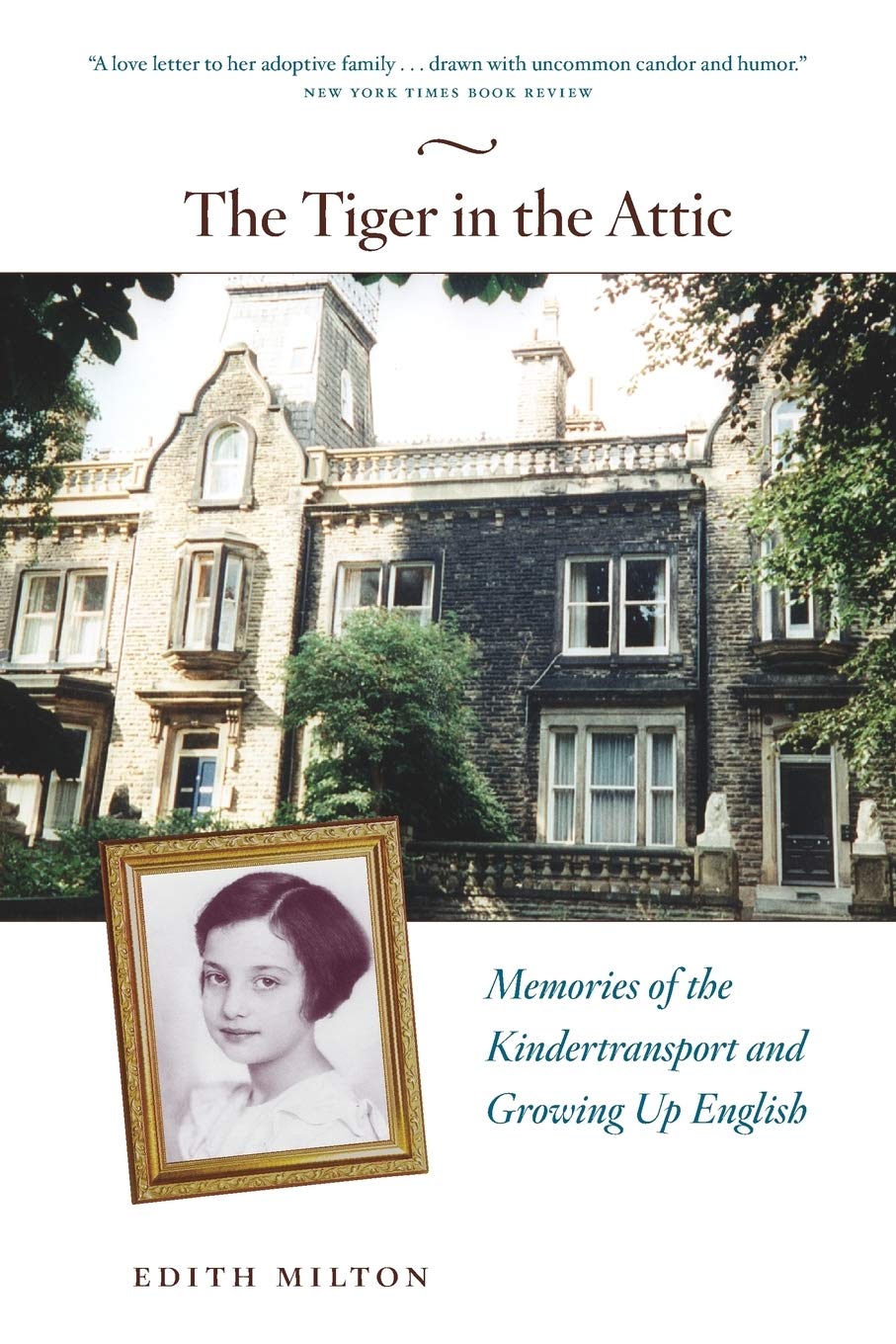 The Tiger in the Attic: Memories of the Kindertransport and Growing Up English