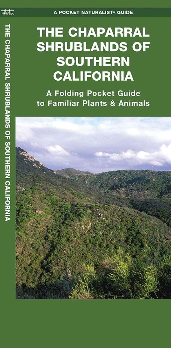 The Chaparral Shrublands of Southern California: A Folding Pocket Guide to Familiar Plants & Animals (Wildlife and Nature Identification)
