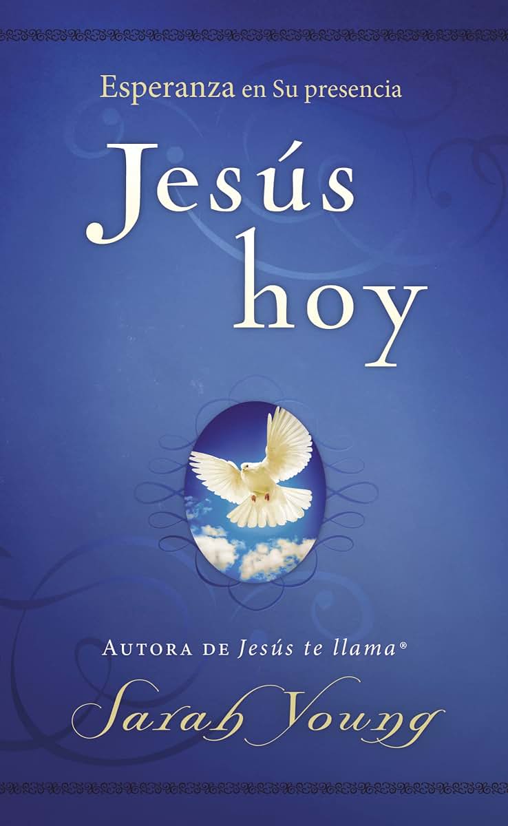 Jess hoy: Esperanza en Su presencia (Jesus Today) (Spanish Edition)