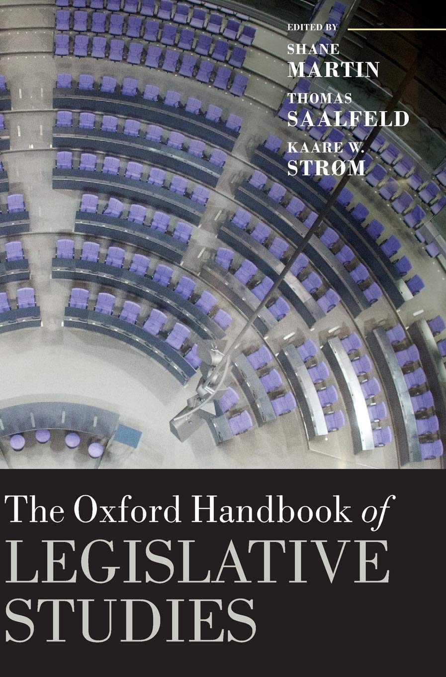 The Oxford Handbook of Legislative Studies (Oxford Handbooks)