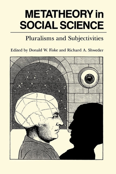 Metatheory in Social Science: Pluralisms and Subjectivities (Chicago Original Paperbacks)