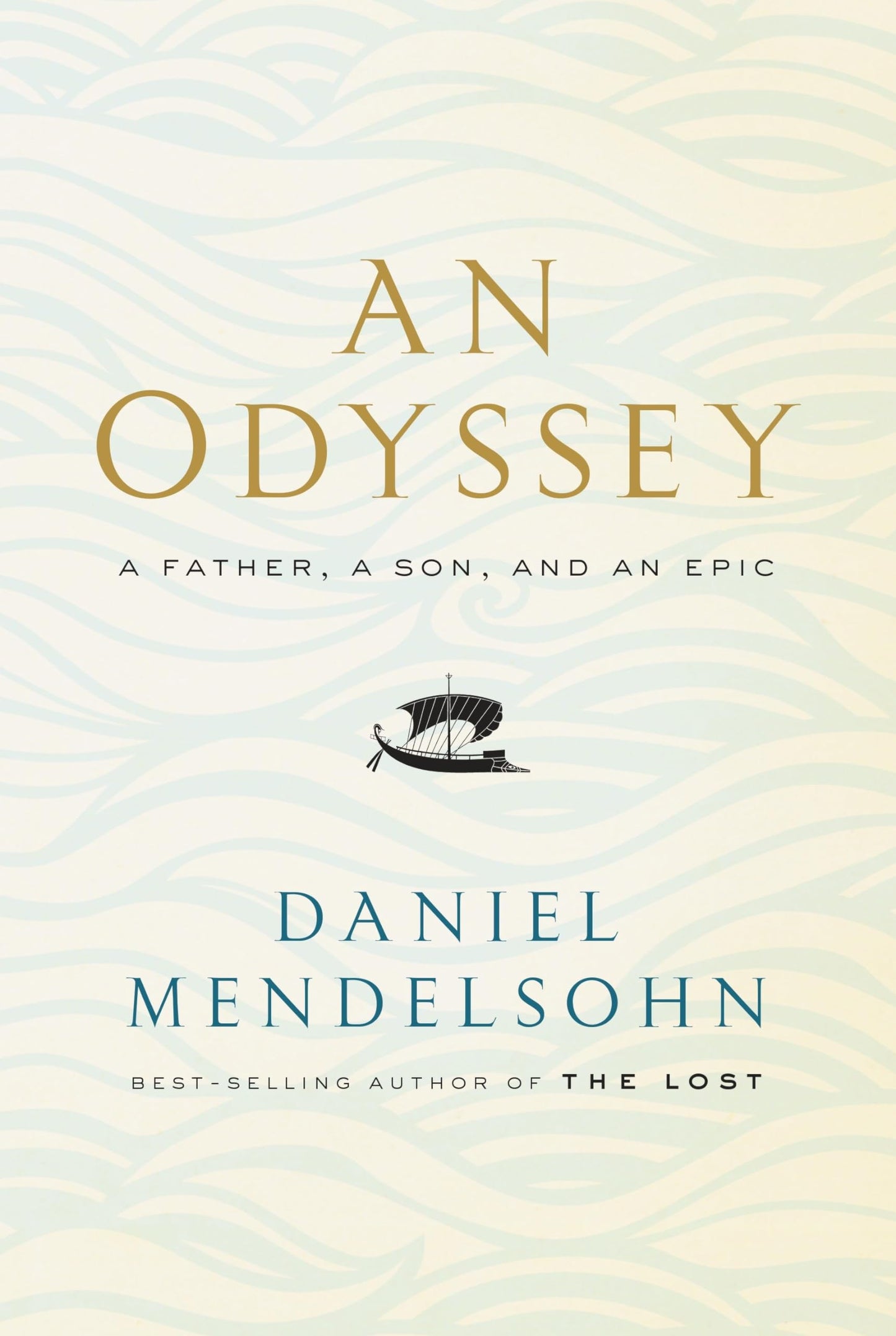 An Odyssey: A Father, a Son, and an Epic by Mendelsohn