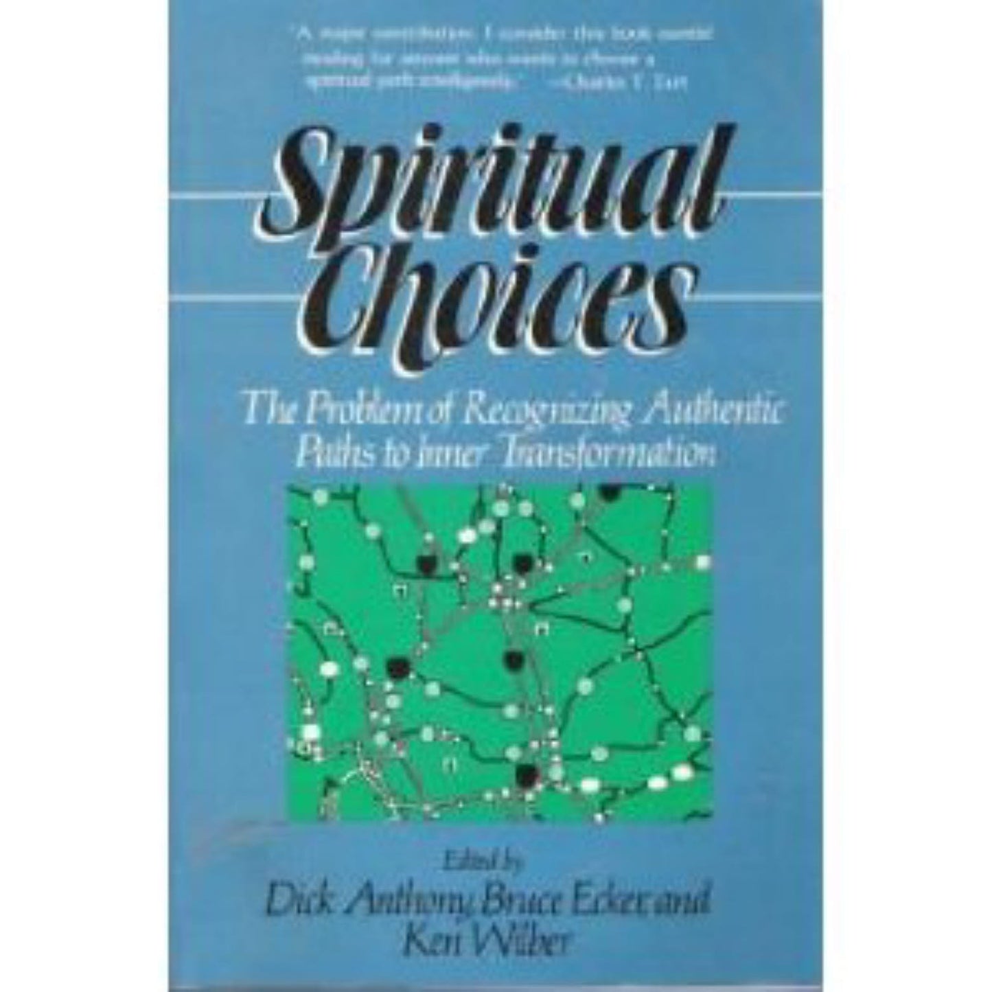 Spiritual Choices: The Problem of Recognizing Paths to Inner Transformation