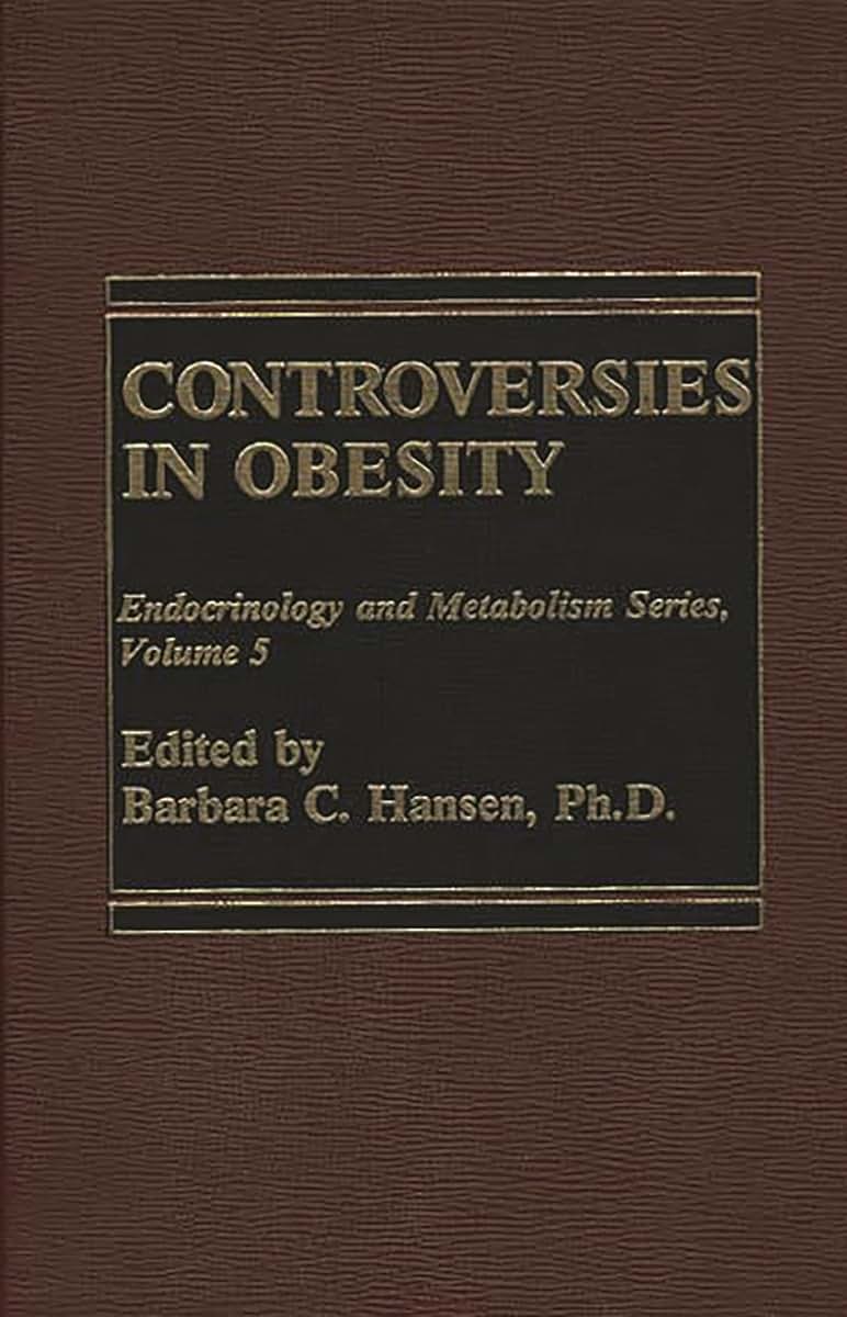 Controversies in Obesity (Endocrinology and Metabolism)