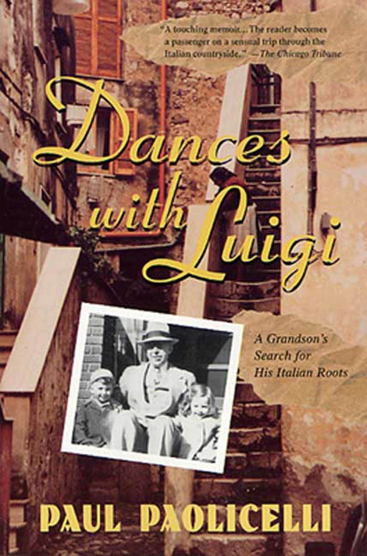 Dances with Luigi: A Grandson's Search for His Italian Roots