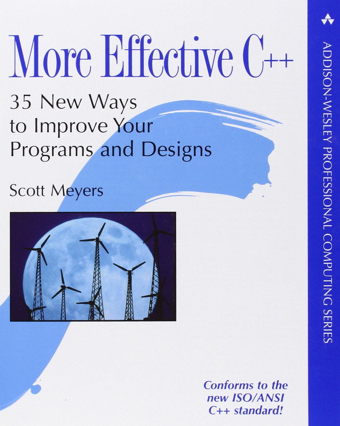 More Effective C++: 35 New Ways to Improve Your Programs and