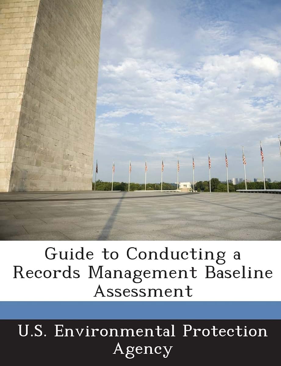 Guide to Conducting a Records Management Baseline Assessment