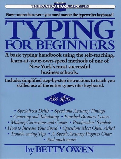 Typing for Beginners: A Basic Typing Handbook Using the Self-Teaching, Learn-at-Your-Own-Speed Methods of One of New York's Most Successful Business Schools (Practical Handbook (Perigee Book))