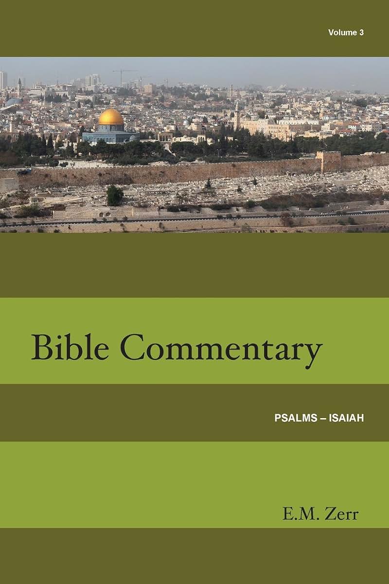 Psalms: Isaiah (Zerr Bible Commentary, 3)