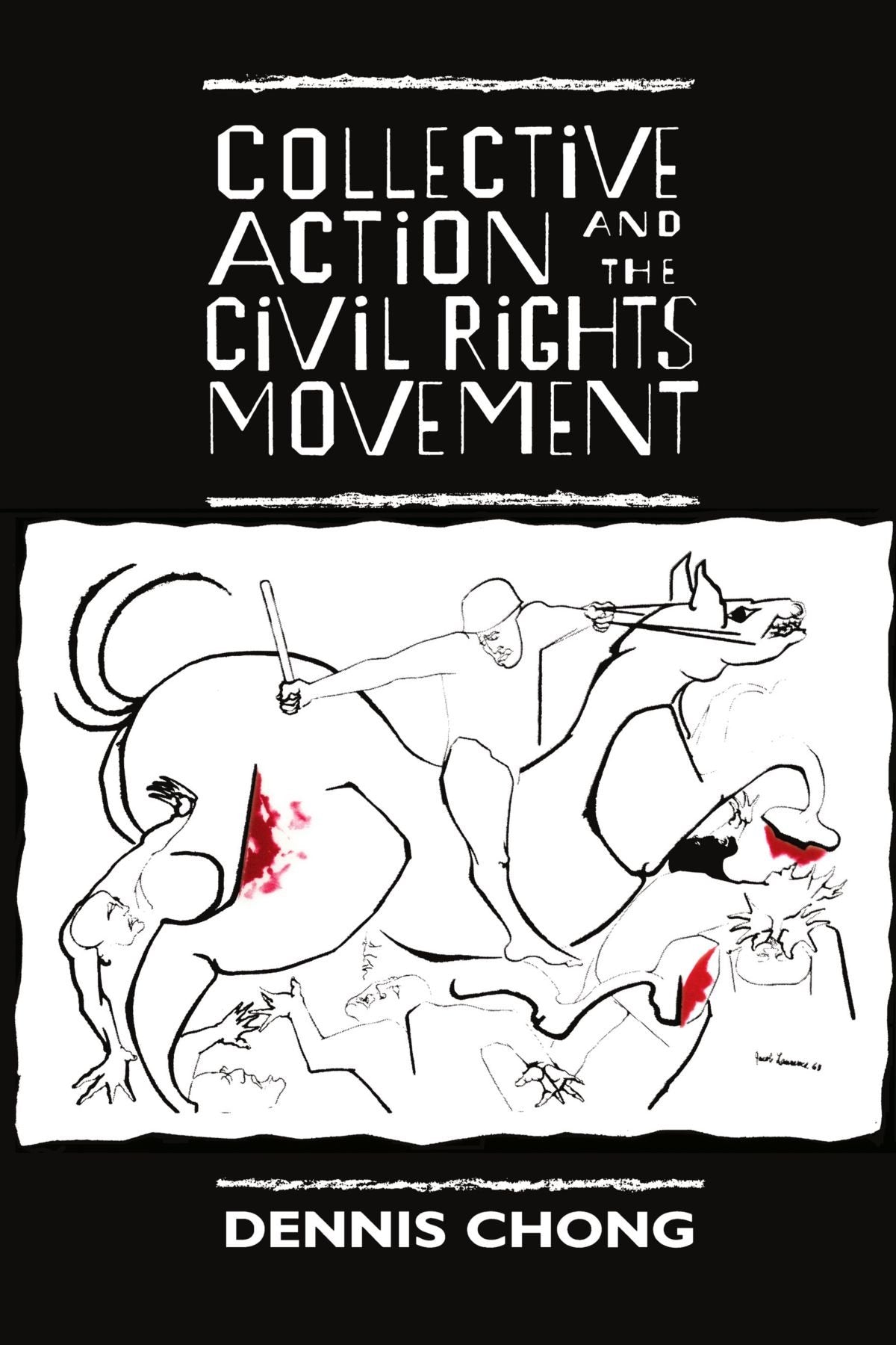 Collective Action and the Civil Rights Movement (American Politics and Political Economy Series)