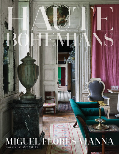 Haute Bohemians: Who is an haute bohemian? Leave it to the discriminating eye of photographer Miguel Flores-Vianna