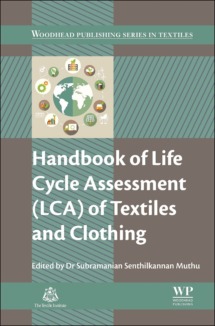 Handbook of Life Cycle Assessment (LCA) of Textiles and Clothing (Woodhead Publishing Series in Textiles)