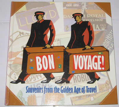 Bon Voyage!: Souvenirs from the Golden Age of Travel (Recollectibles)