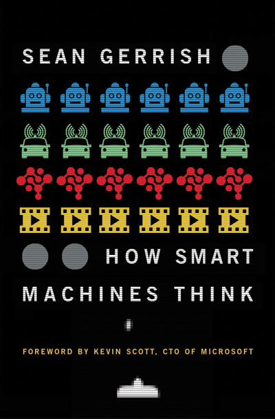 How Smart Machines Think (Mit Press)