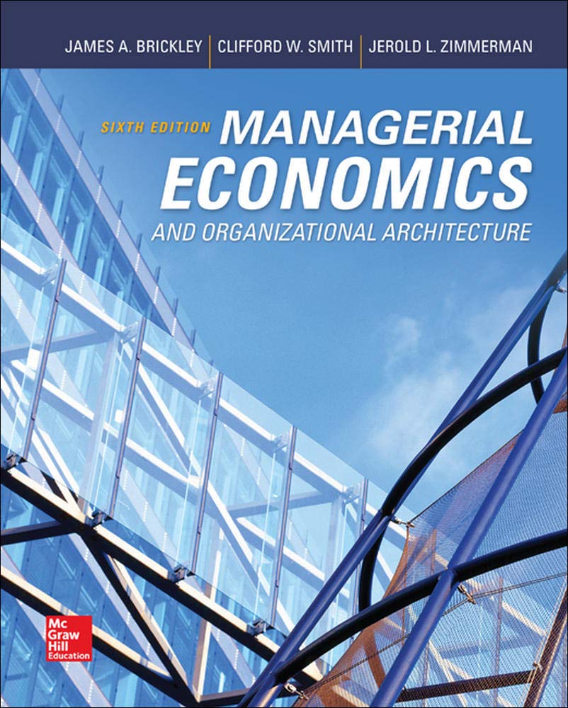 Managerial Economics & Organizational Architecture, 6th Edit