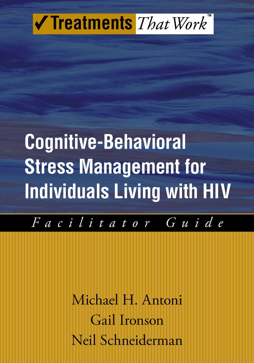Cognitive-Behavioral Stress Management for Individuals Living with HIV (Treatments That Work)