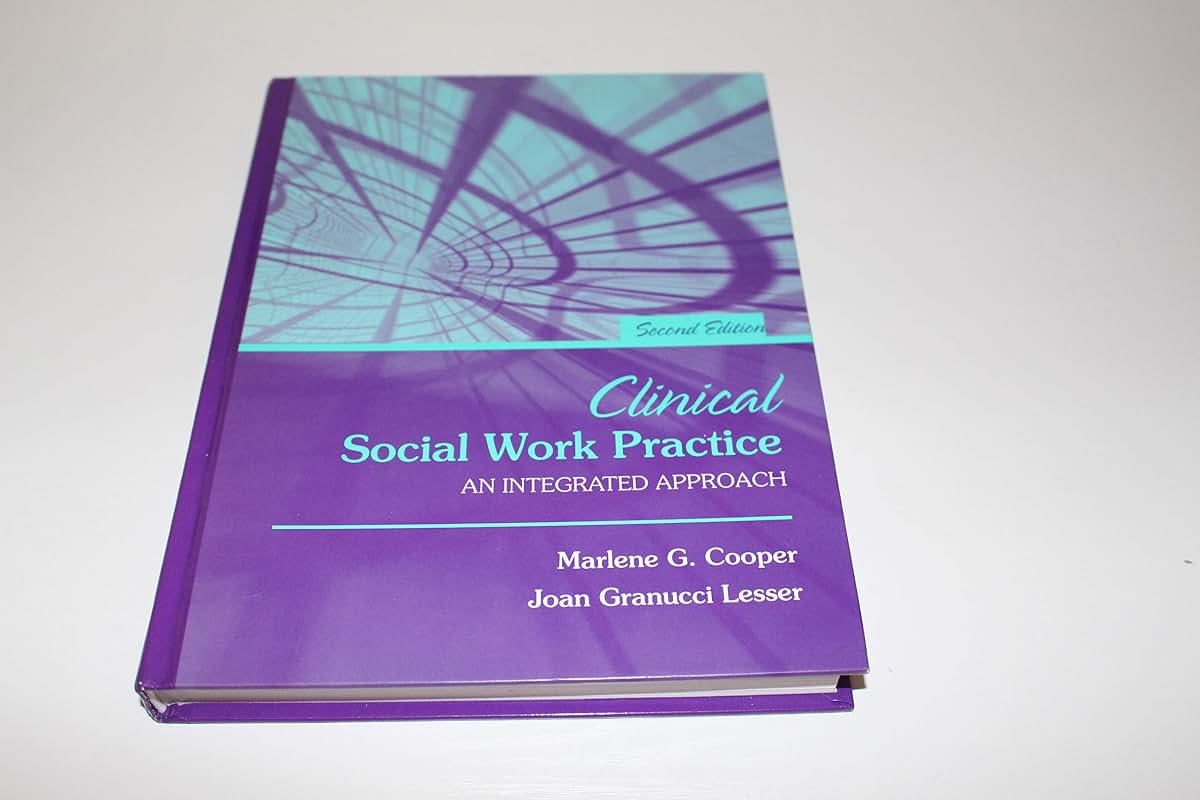 Clinical Social Work Practice: An Integrated Approach (2nd Edition)