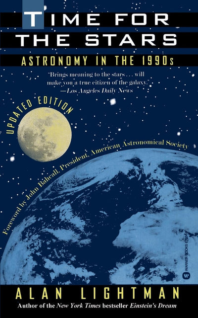 Time for the Stars: Astronomy in the 1990s by Lightman, Alan