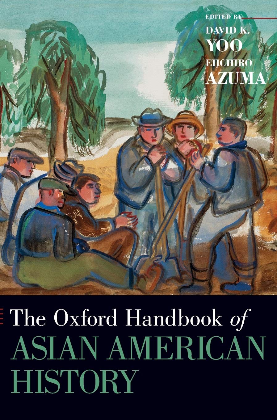 The Oxford Handbook of Asian American History (Oxford Handbooks)