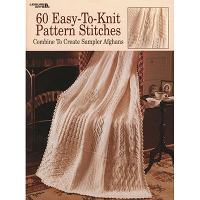60 Easy-To-Knit Pattern Stitches: Combine to Create Sampler