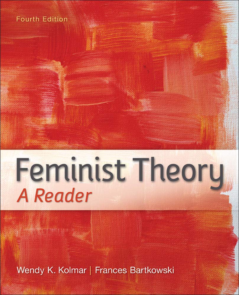 Feminist Theory: A Reader by Wendy Kolmar - 5th Edition
