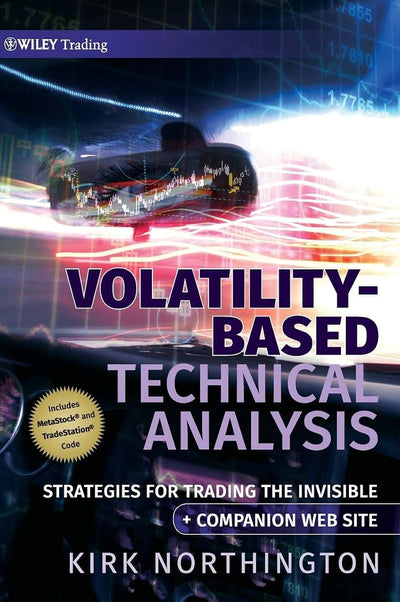 Volatility-Based Technical Analysis, Companion Web site: Strategies for Trading the Invisible