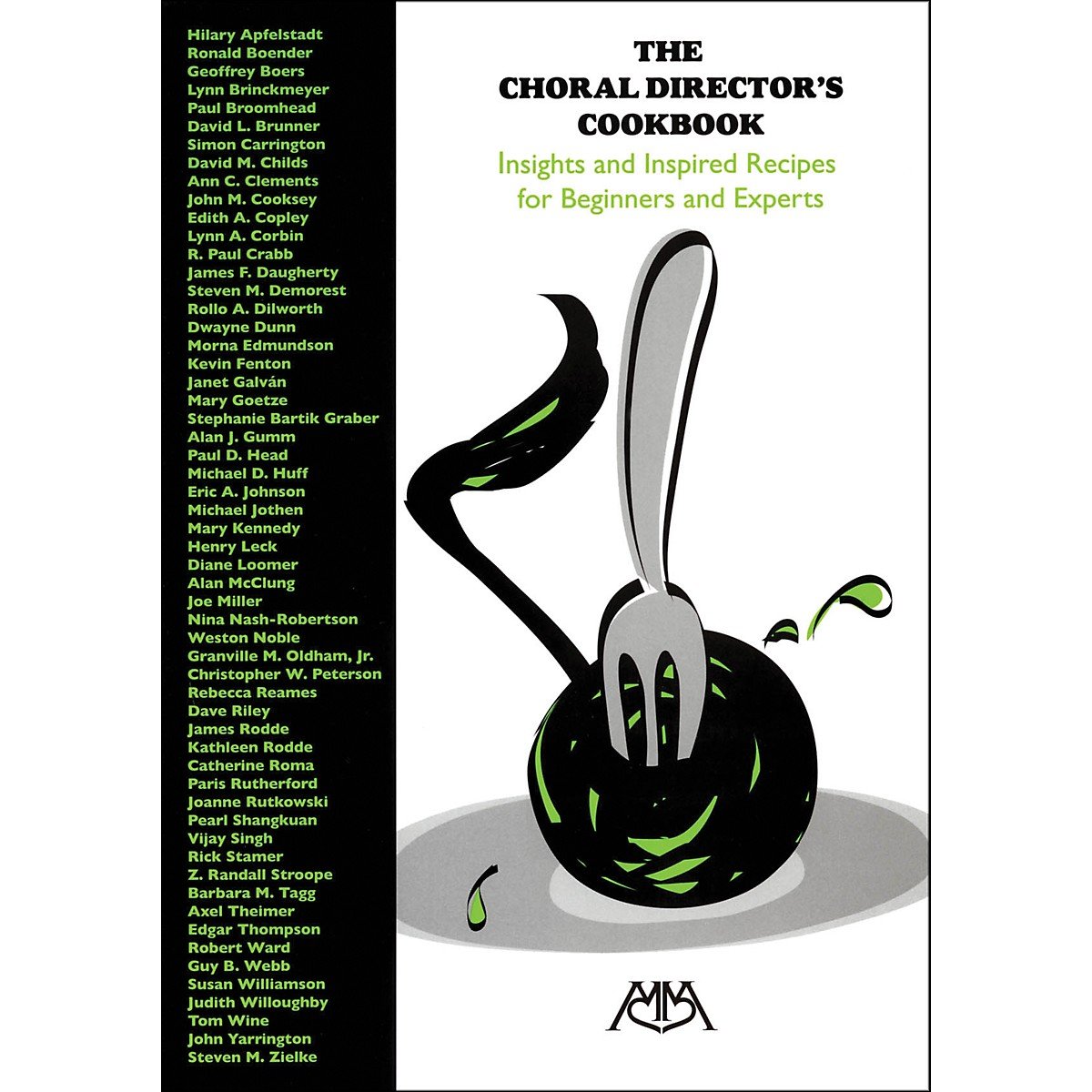 The Choral Director's Cookbook: Insights and Inspired Recipes for Beginners and Experts