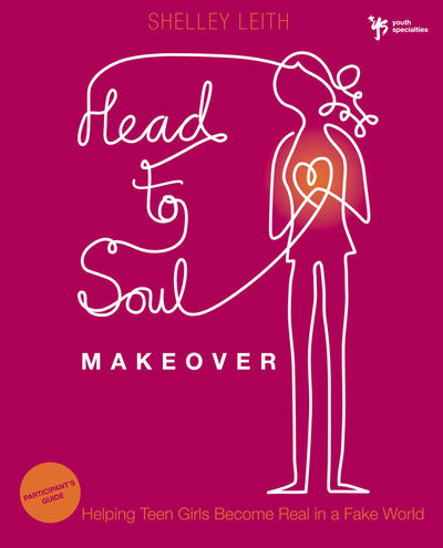 Head-to-Soul Makeover Bible Study Participant's Guide: Helping Teen Girls Become Real in a Fake World (Youth Specialties (Paperback))