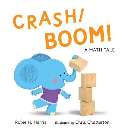 Crash! Boom! A Math Tale by Robie H. Harris