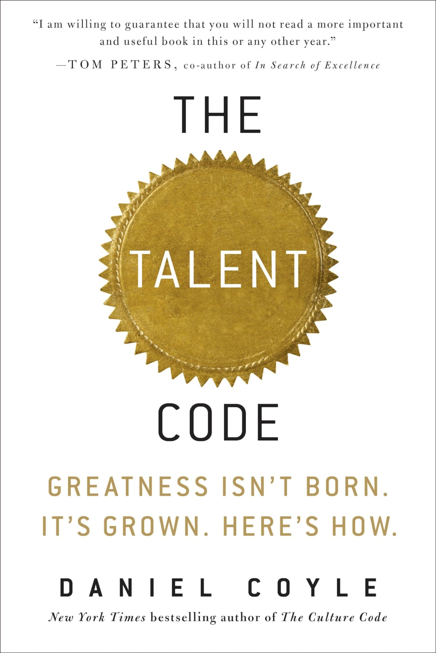 The Talent Code: Greatness Isn't Born. It's Grown. Here's How