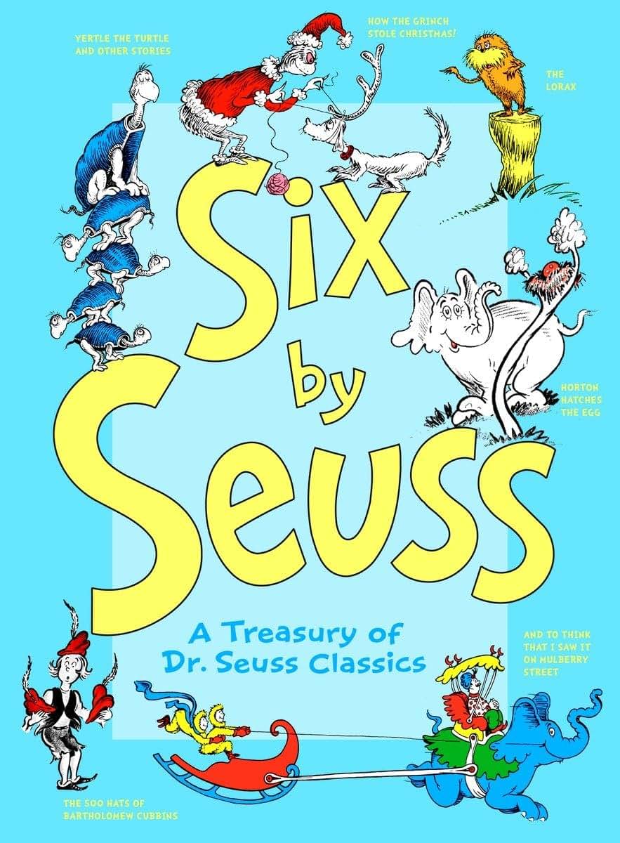 Six by Seuss: A Treasury of Dr. Seuss Classics by Dr. Seuss
