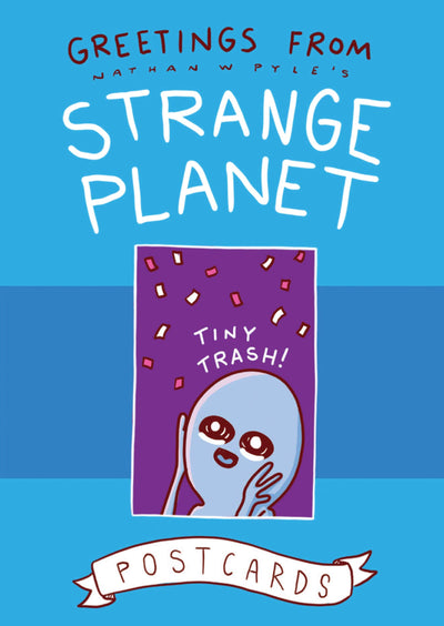 Greetings from Strange Planet (Strange Planet Series) by Pyl