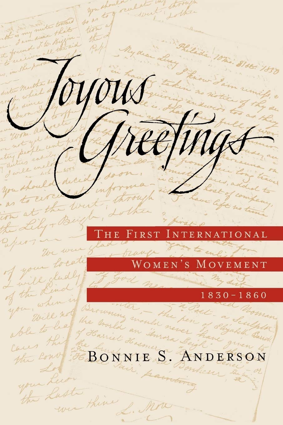 Joyous Greetings: The First International Women's Movement, 1830-1860