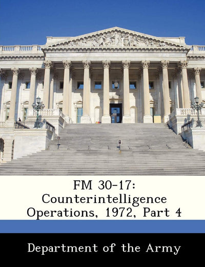 FM 30-17: Counterintelligence Operations, 1972, Part 4