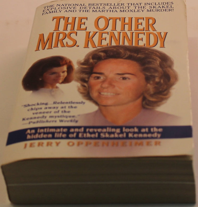 The Other Mrs. Kennedy : An Intimate and Revealing Look at the Hidden Life of Ethel Skakel Kennedy — back cover