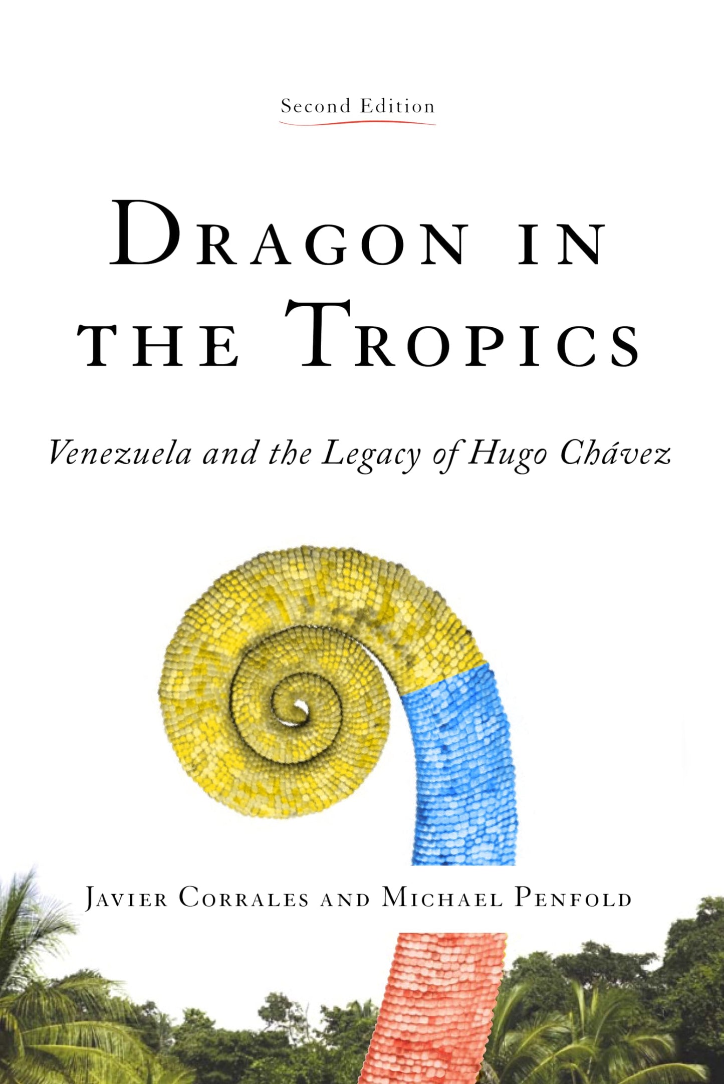 Dragon in the Tropics: Venezuela and the Legacy of Hugo Chavez (Latin America Initiative)