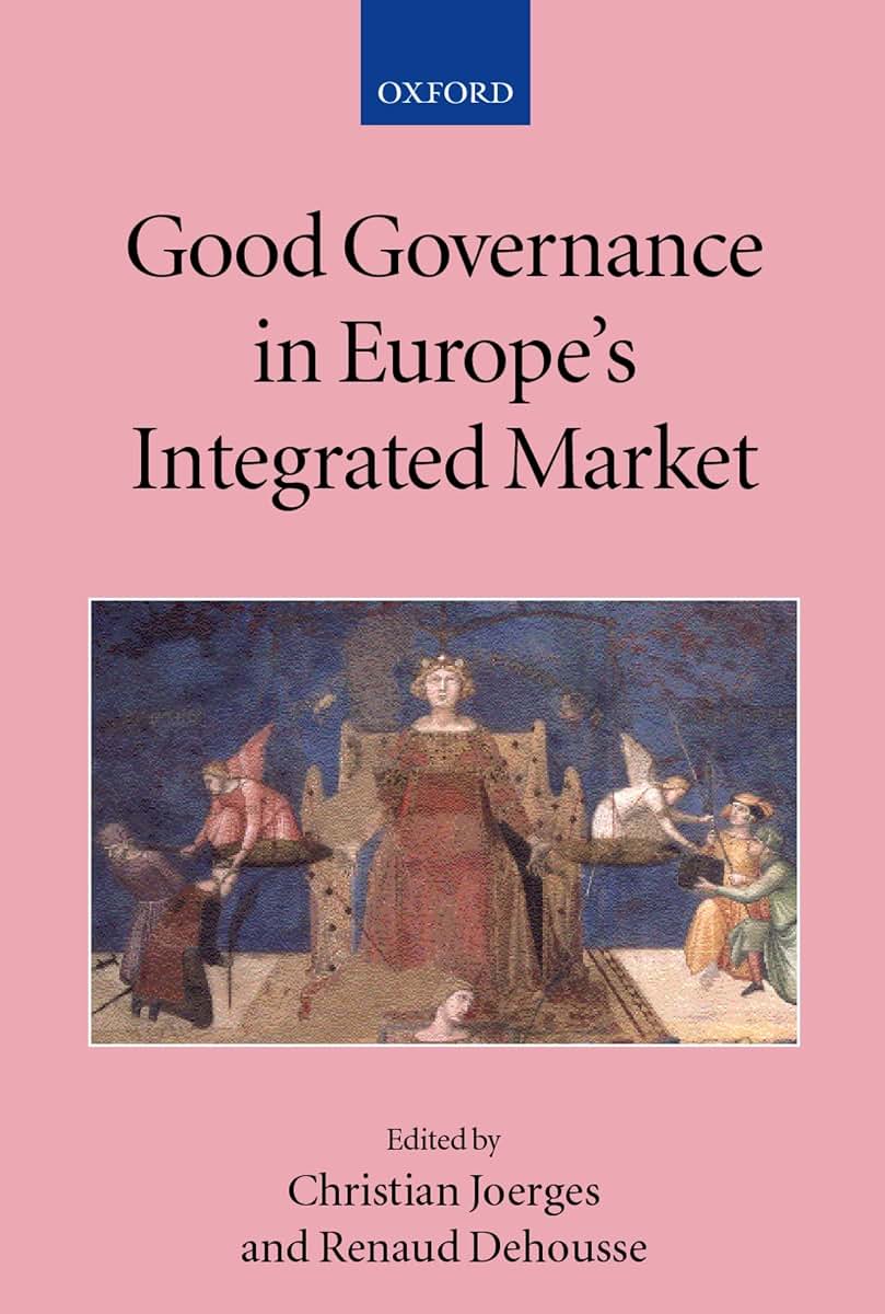 Good Governance in Europe's Integrated Market (Collected Courses of the Academy of European Law)