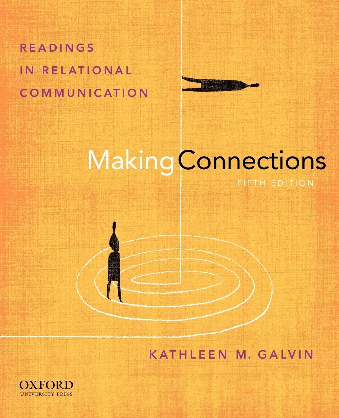 Making Connections: Readings in Relational Communication