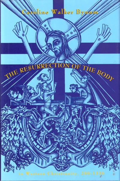 Resurrection of the Body in Western Christianity, 200-1336