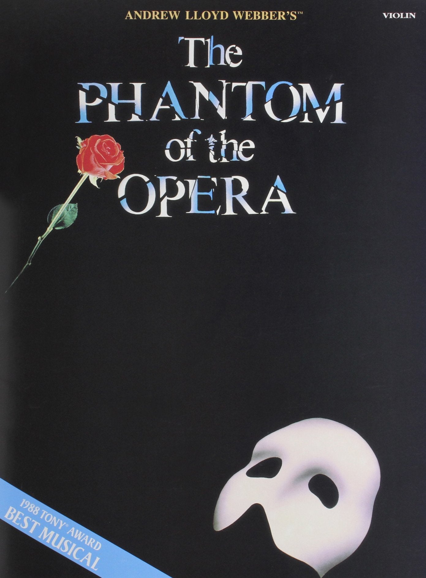 The Phantom of the Opera - Violin Easy to Intermediate Violin Solo Sheet Music and Songbook Broadway Performance Pieces for Students Recital Repertoire with Standard Notation