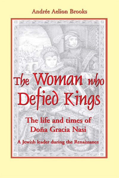 The Woman Who Defied Kings: The Life and Times of Dona Graci