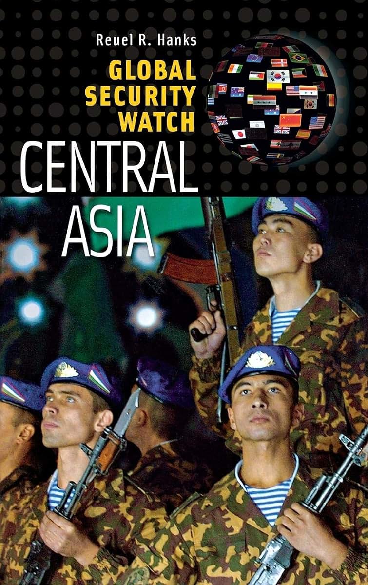 Global Security Watch-Central Asia
