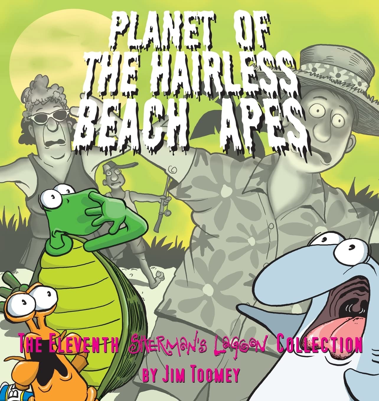 Planet of the Hairless Beach Apes: The Eleventh Sherman's Lagoon Collection (Sherman's Lagoon Collections)