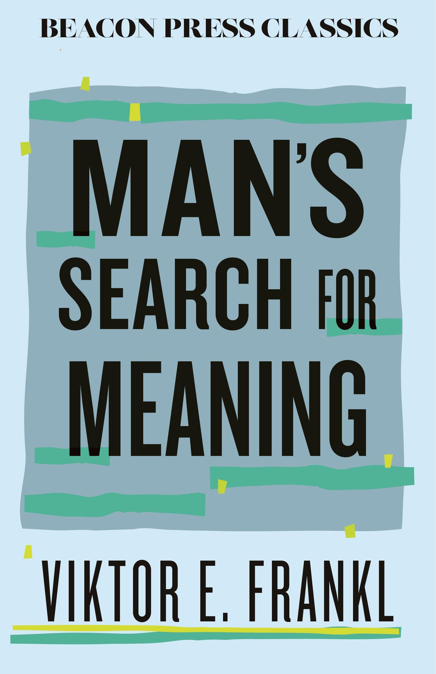 Man's Search for Meaning (Beacon Classics)