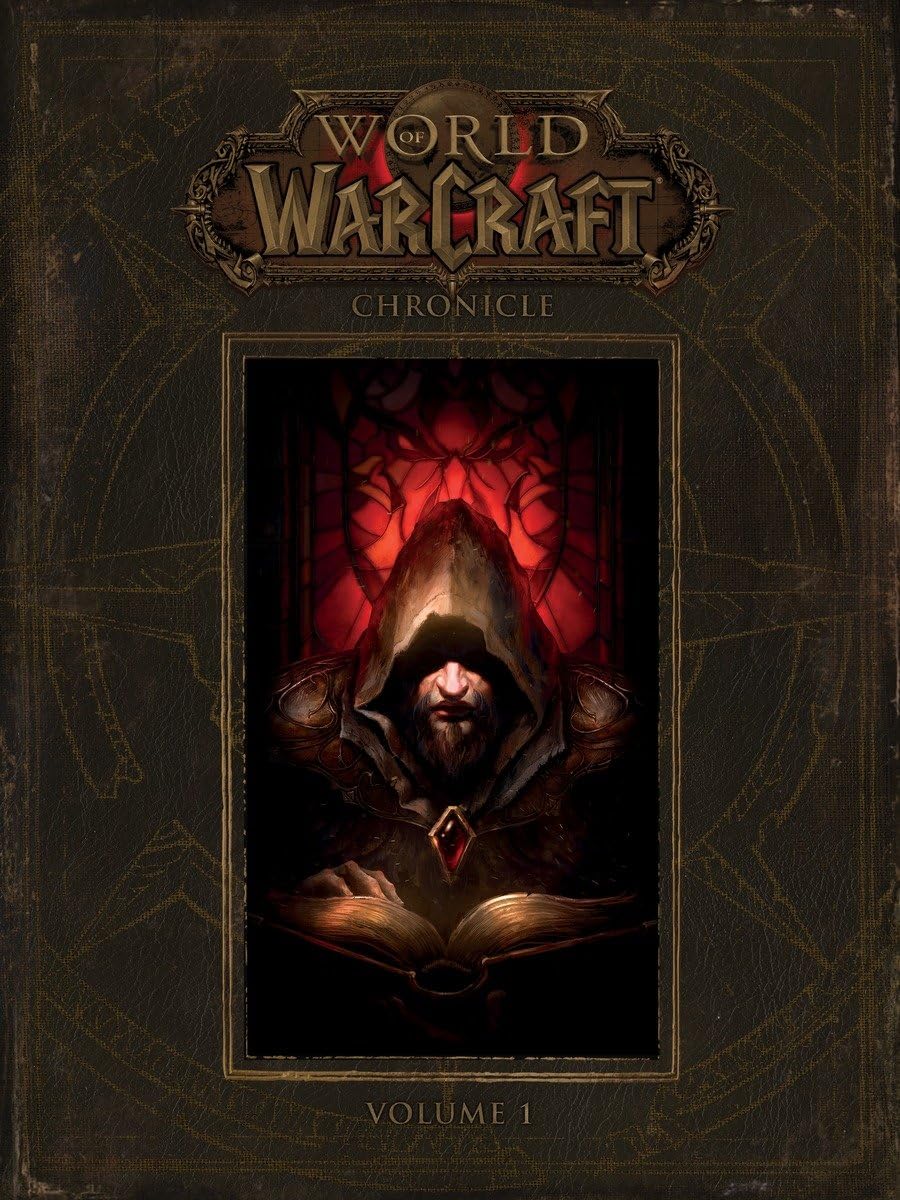 World of Warcraft: Chronicle Volume 1 by BLIZZARD ENTERTAINM