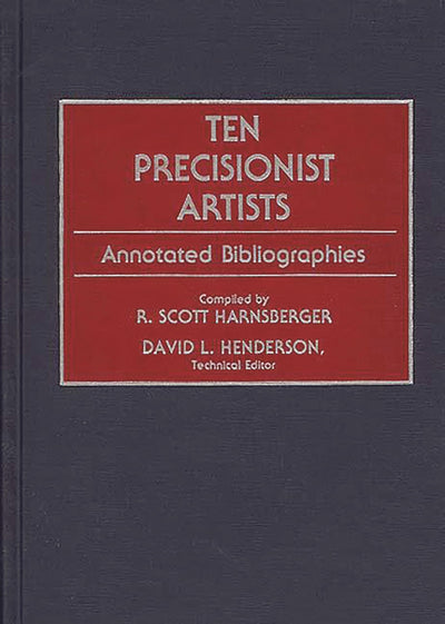 Ten Precisionist Artists: Annotated Bibliographies (Art Reference Collection)