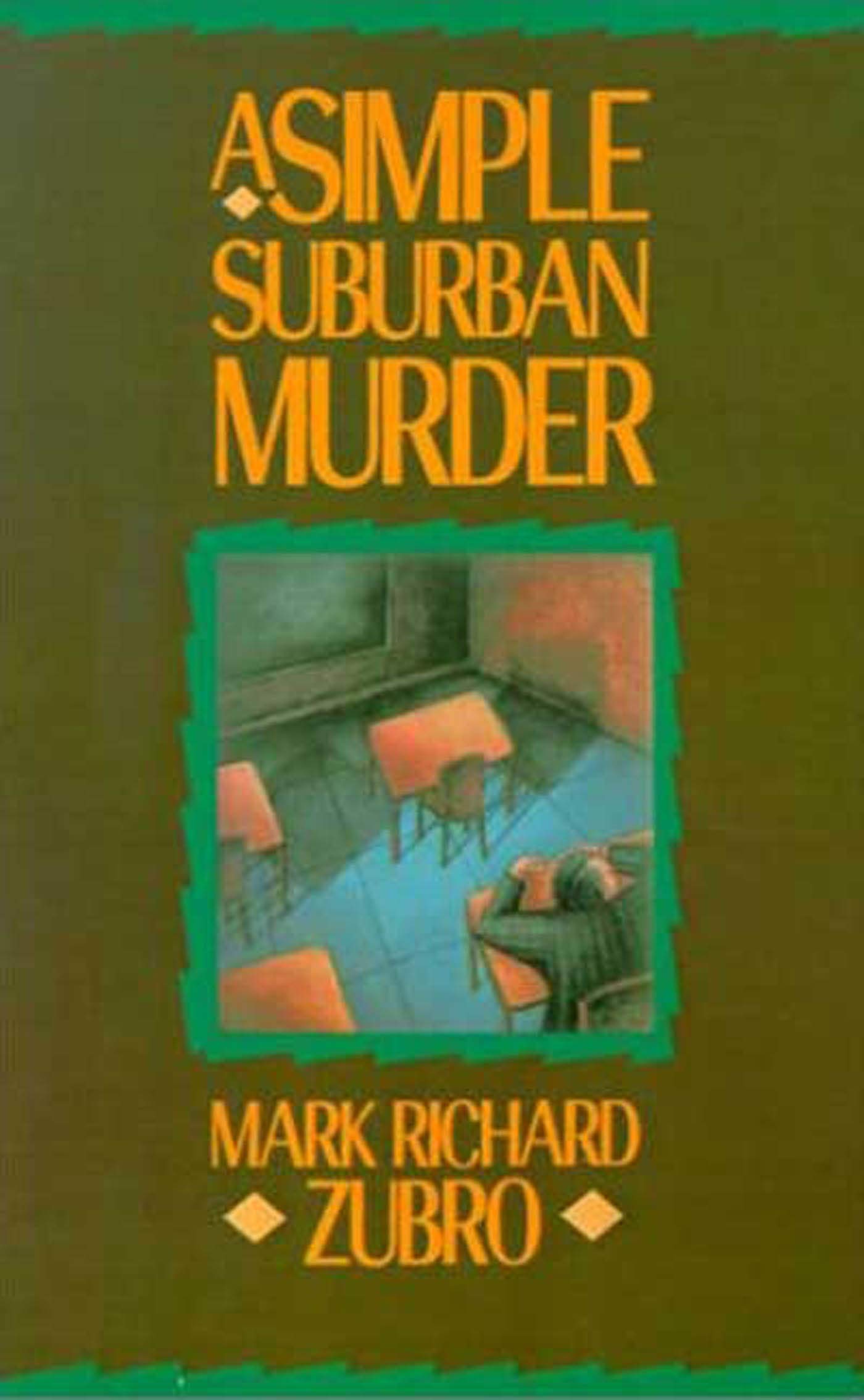 A Simple Suburban Murder (Tom & Scott Mysteries, 1) by Zubro