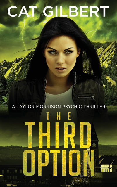 The Third Option: Taylor Morrison Series - Book 2 (The Taylor Morrison Psychic Thrillers)